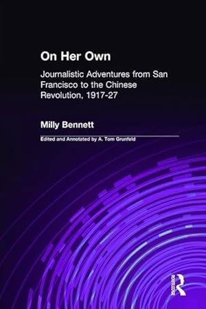 Seller image for Bennett, M: On Her Own: Journalistic Adventures from San Fra for sale by moluna