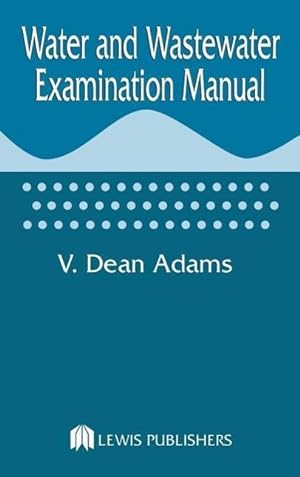 Seller image for Adams, V: Water and Wastewater Examination Manual for sale by moluna