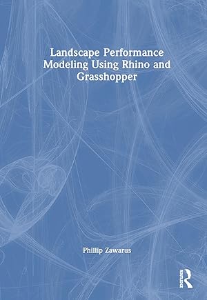 Seller image for Landscape Performance Modeling Using Rhino and Grasshopper for sale by moluna