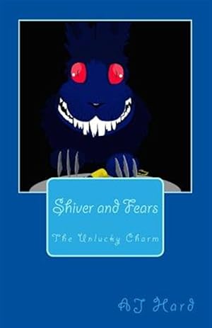 Seller image for Shiver and Fears : The Unlucky Charm for sale by GreatBookPrices