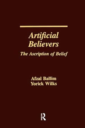 Immagine del venditore per Artificial Believers : The Ascription of Belief venduto da GreatBookPrices