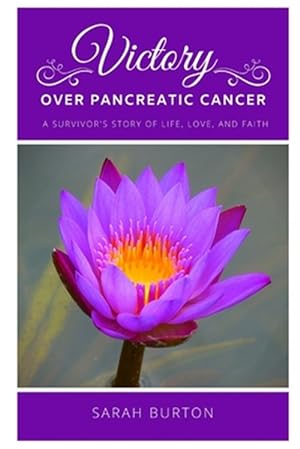 Imagen del vendedor de Victory over Pancreatic Cancer: A Survivor's Story a la venta por GreatBookPrices
