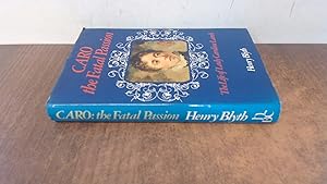 Seller image for Caro The Fatal Passion for sale by BoundlessBookstore