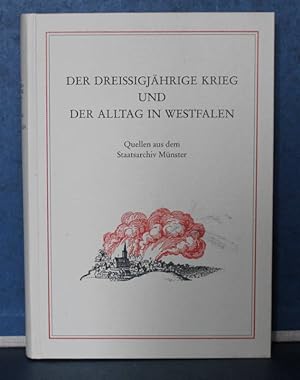 Image du vendeur pour Der dreissigjhrige Krieg und der Alltag in Westfalen Quellen aus dem Staatsarchiv Mnster mis en vente par Eugen Kpper