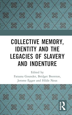 Bild des Verkufers fr Collective Memory, Identity and the Legacies of Slavery and Indenture zum Verkauf von moluna