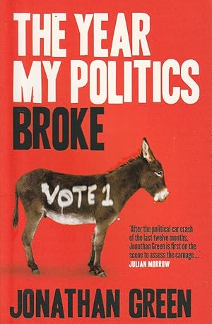 Seller image for The Year My Politics Broke for sale by Haymes & Co. Bookdealers