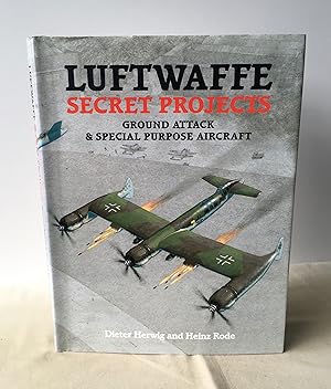 Imagen del vendedor de Luftwaffe Secret Projects: Ground Attack & Special Purpose Aircraft a la venta por Neil Ewart