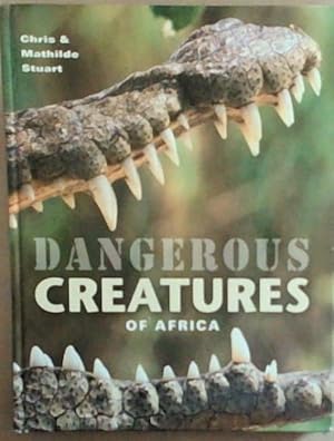 Seller image for Dangerous Creatures of Africa: Understand-Identify-Avoid-Survive for sale by Chapter 1