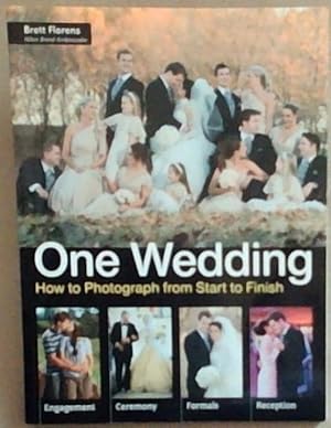 Seller image for One Wedding: How to Photograph a Wedding from Start to Finish for sale by Chapter 1