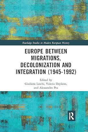 Seller image for Europe between Migrations, Decolonization and Integration (1945-1992) for sale by moluna