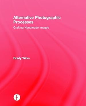 Imagen del vendedor de Alternative Photographic Processes a la venta por moluna