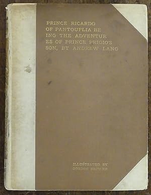 Prince Ricardo of Pantouflia Being the Adventures of Prince Prigio's Son, By Andrew Lang Author o...