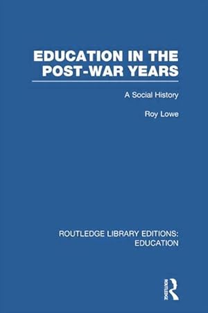 Seller image for Lowe, R: Education in the Post-War Years for sale by moluna