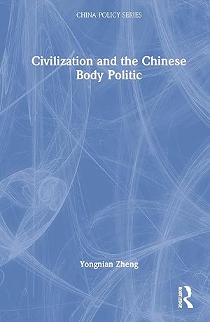 Bild des Verkufers fr Civilization and the Chinese Body Politic zum Verkauf von moluna