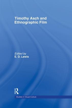 Seller image for Lewis, E: Timothy Asch and Ethnographic Film for sale by moluna