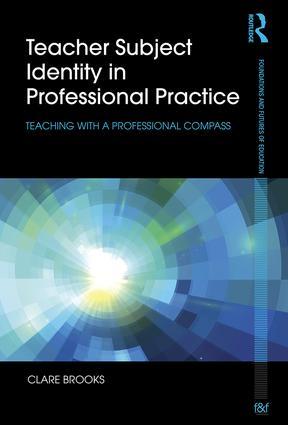 Bild des Verkufers fr Teacher Subject Identity in Professional Practice: Teaching with a Professional Compass zum Verkauf von moluna