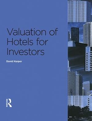 Immagine del venditore per HARPER: VALUATION OF HOTELS FOR INVESTORS venduto da moluna