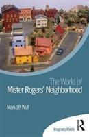 Bild des Verkufers fr Wolf, M: The World of Mister Rogers\ Neighborhood zum Verkauf von moluna