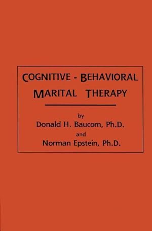Immagine del venditore per Baucom, D: Cognitive-Behavioral Marital Therapy venduto da moluna