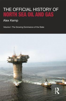 Image du vendeur pour The Official History of North Sea Oil and Gas: Vol. I: The Growing Dominance of the State mis en vente par moluna