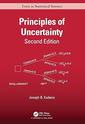 Image du vendeur pour Kadane, J: Principles of Uncertainty mis en vente par moluna