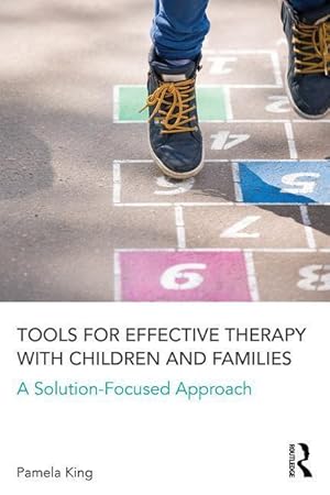 Seller image for King, P: Tools for Effective Therapy with Children and Famil for sale by moluna