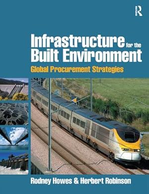 Image du vendeur pour Infrastructure for the Built Environment: Global Procurement Strategies mis en vente par moluna