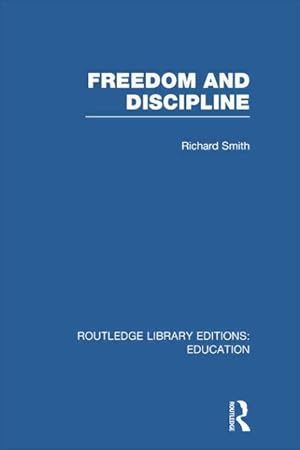 Seller image for Smith, R: Freedom and Discipline for sale by moluna