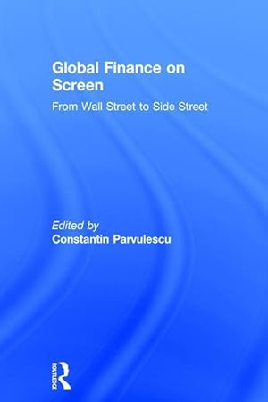 Imagen del vendedor de Parvulescu, C: Global Finance on Screen a la venta por moluna