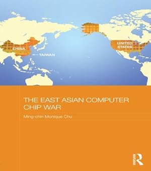 Seller image for Chu, M: The East Asian Computer Chip War for sale by moluna