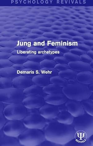 Bild des Verkufers fr Wehr, D: Jung and Feminism zum Verkauf von moluna