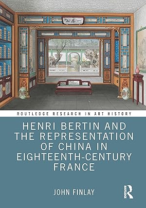 Bild des Verkufers fr Henri Bertin and the Representation of China in Eighteenth-Century France zum Verkauf von moluna
