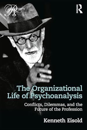 Seller image for Eisold, K: The Organizational Life of Psychoanalysis for sale by moluna