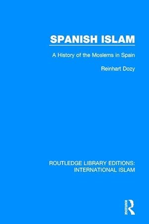 Bild des Verkufers fr Dozy, R: Spanish Islam zum Verkauf von moluna