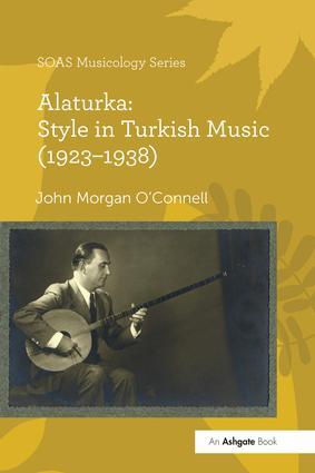 Seller image for O\ Connell, J: Alaturka: Style in Turkish Music (1923-1938) for sale by moluna