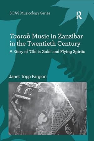 Imagen del vendedor de Fargion, J: Taarab Music in Zanzibar in the Twentieth Centur a la venta por moluna