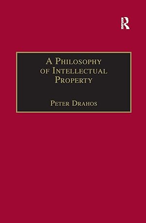 Bild des Verkufers fr Drahos, P: A Philosophy of Intellectual Property zum Verkauf von moluna