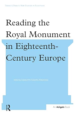 Bild des Verkufers fr Reading the Royal Monument in Eighteenth-Century Europe zum Verkauf von moluna