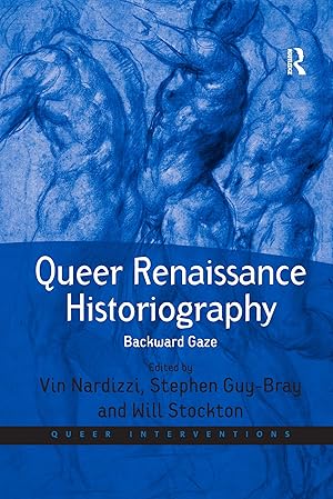 Immagine del venditore per Nardizzi, V: Queer Renaissance Historiography venduto da moluna