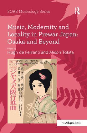 Seller image for Music, Modernity and Locality in Prewar Japan: Osaka and Bey for sale by moluna