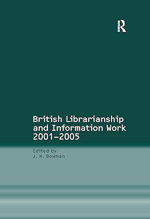 Seller image for British Librarianship and Information Work 2001-2005 for sale by moluna