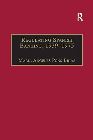 Seller image for Brias, M: Regulating Spanish Banking, 1939-1975 for sale by moluna