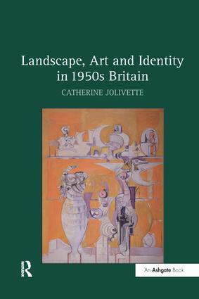 Seller image for Jolivette, C: Landscape, Art and Identity in 1950s Britain for sale by moluna