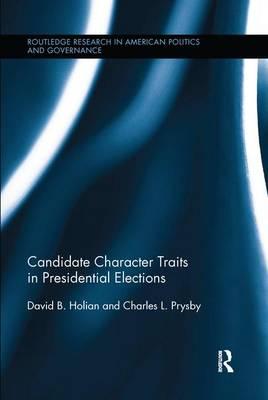 Image du vendeur pour Holian, D: Candidate Character Traits in Presidential Electi mis en vente par moluna
