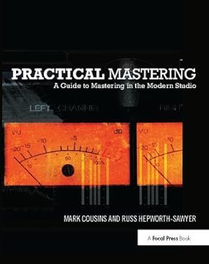 Immagine del venditore per Practical Mastering: A Guide to Mastering in the Modern Studio venduto da moluna