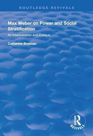 Immagine del venditore per Brennan, C: Max Weber on Power and Social Stratification venduto da moluna