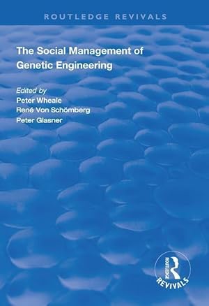 Bild des Verkufers fr Wheale, P: The Social Management of Genetic Engineering zum Verkauf von moluna