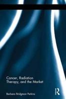 Bild des Verkufers fr Bridgman Perkins, B: Cancer, Radiation Therapy, and the Mark zum Verkauf von moluna
