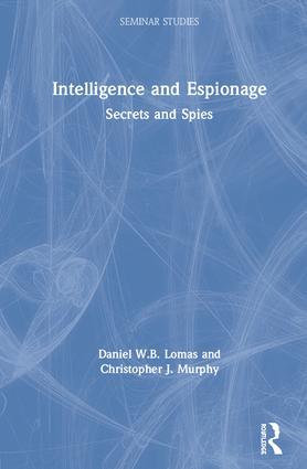 Immagine del venditore per Lomas, D: Intelligence and Espionage: Secrets and Spies venduto da moluna