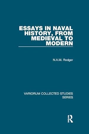 Bild des Verkufers fr Rodger, N: Essays in Naval History, from Medieval to Modern zum Verkauf von moluna